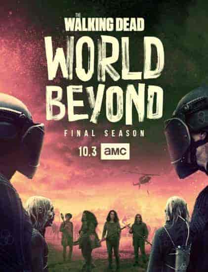 مسلسل The Walking Dead: World Beyond الموسم الثاني الحلقة 10 والاخيرة مترجمة