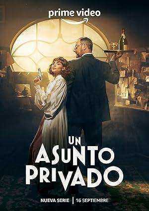 مسلسل Un asunto privado الموسم الاول الحلقة 8 والاخيرة مترجمة